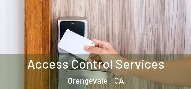 Access Control Services Orangevale - CA