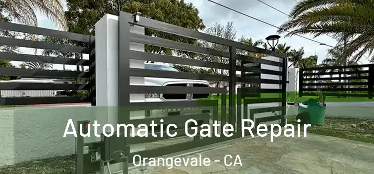 Automatic Gate Repair Orangevale - CA