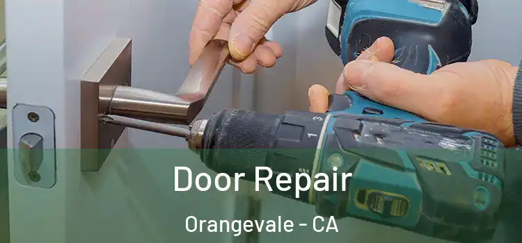 Door Repair Orangevale - CA