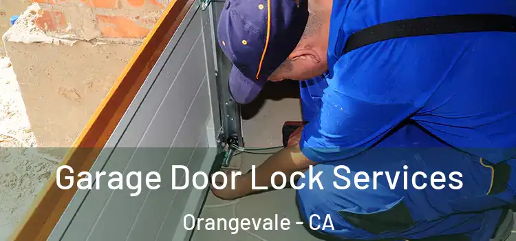 Garage Door Lock Services Orangevale - CA