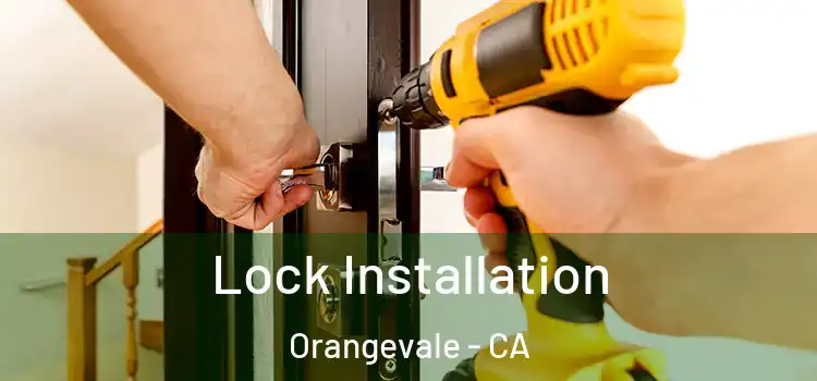 Lock Installation Orangevale - CA
