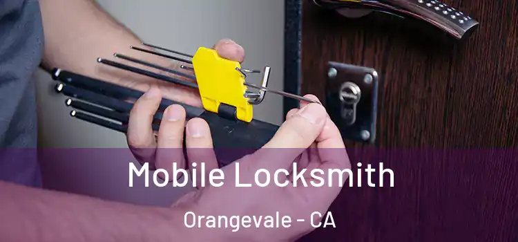 Mobile Locksmith Orangevale - CA
